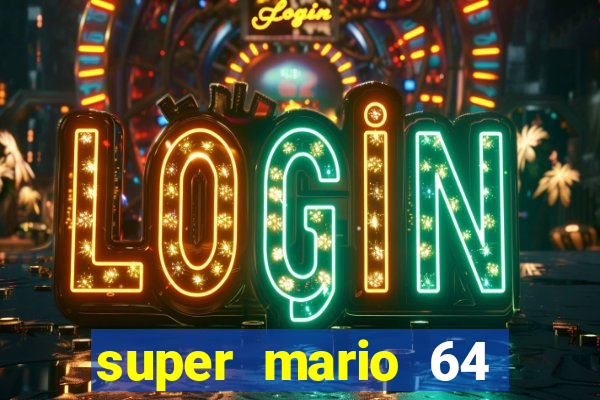 super mario 64 beta apk